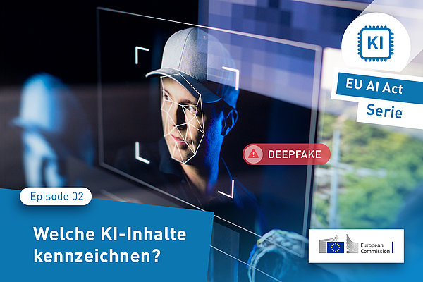 AI Act: Welche KI-Inhalte sind kennzeichnungspflichtig? AI Act: Welche KI-Inhalte sind kennzeichnungspflichtig?