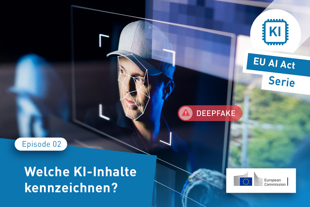 AI Act: Welche KI-Inhalte sind kennzeichnungspflichtig? AI Act: Welche KI-Inhalte sind kennzeichnungspflichtig?